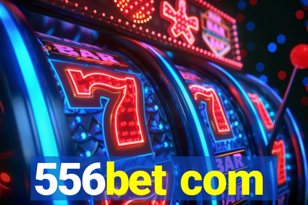 556bet com